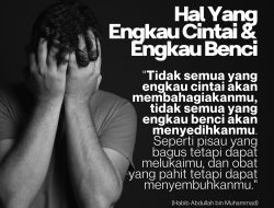 Hal Yang Engkau Cintai Dan Engkau Benci