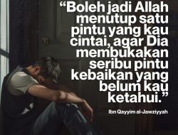 Boleh Jadi Allah Menutup Satu Pintu Yang Kau Cintai