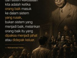 Orang Baik Masuk Ke Dalam Sistem Yang Rusak