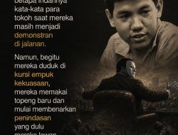 Betapa Indahnya Kata-Kata Para Tokoh Saat Mereka Masih Menjadi Demonstran Di Jalanan