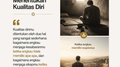 Dua Hal Yang Menentukan Kualitas Diri
