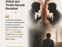 Akibat Dari Terlalu Banyak Berdebat