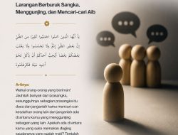 Larangan Berburuk Sangka, Menggunjing, Dan Mencari-cari Aib