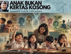 Anak Bukan Kertas Kosong