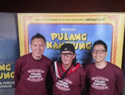 Film Musikal “Pulang Kampung” Angkat Dinamika Hubungan Bapak dan Anak