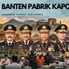Banten Pabrik Kapolri